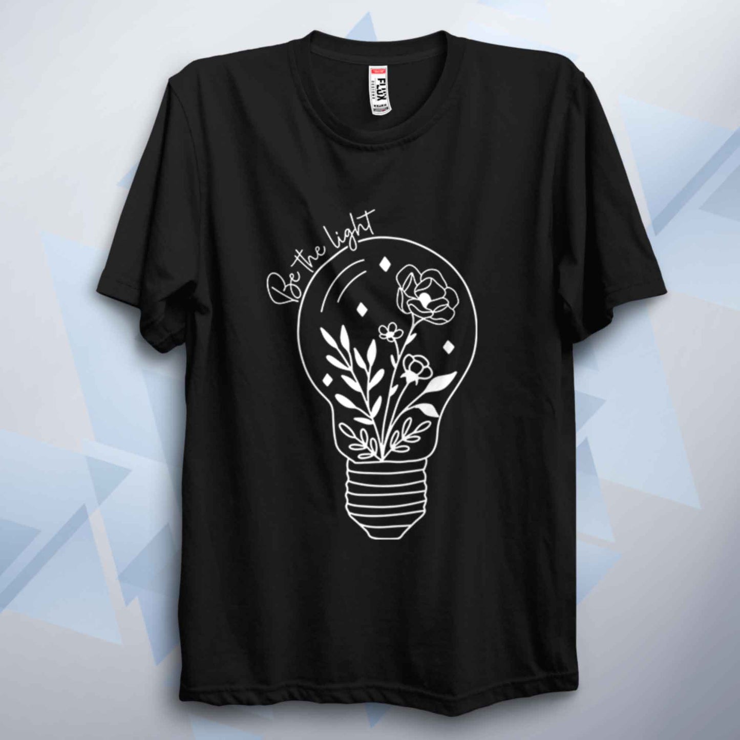 Be The Light Inspirational Unisex T Shirt