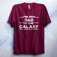 Best Dad In The Galaxy T Shirt