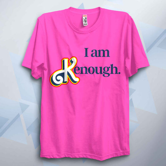 I am Kenough Classic Unisex T Shirt