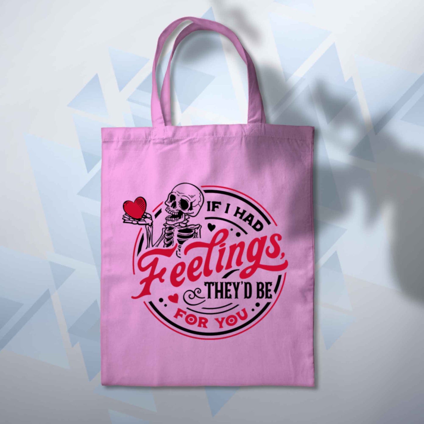 If I Had Feelings They'd Be For You Tote Bag 10L Bag