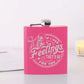 If I Had Feelings Hip Flask 6oz