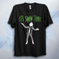 It's Show Time Unisex T Shirt