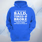 My Kids Made Me Bald Tired And Broke Hoodie