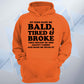 My Kids Made Me Bald Tired And Broke Hoodie