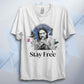 Stay Free Unisex T Shirt