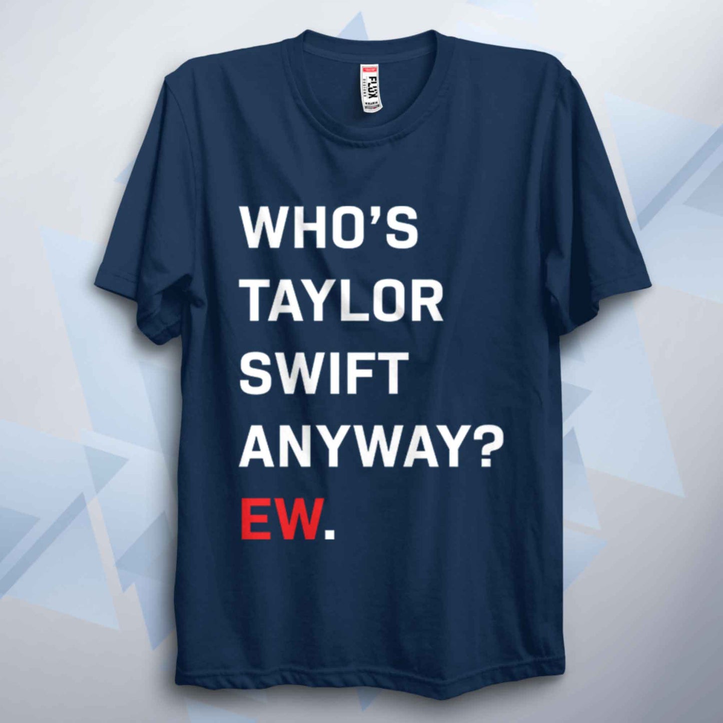 Who's T Swift Anyway? Funny Unisex Pop T Shirt