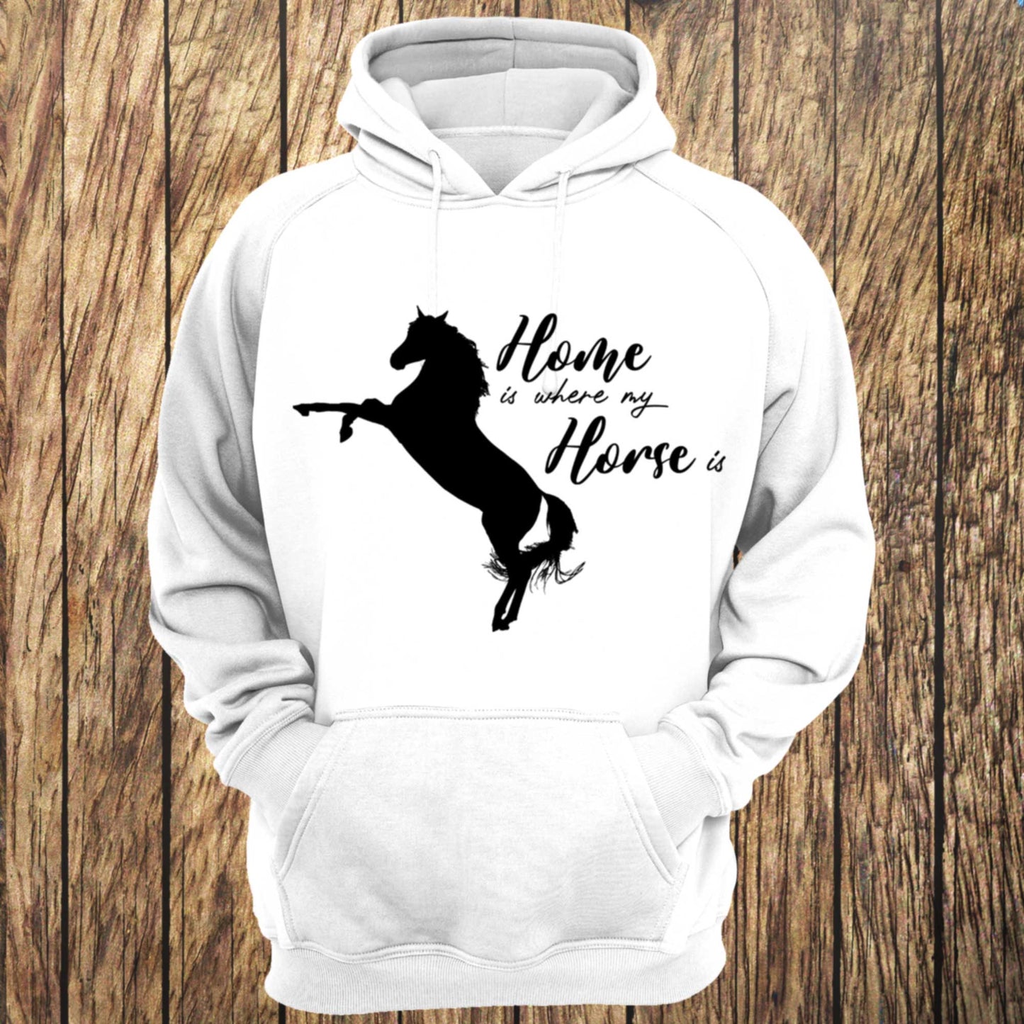 Home Is Where My Horse Is Unisex Hoodie