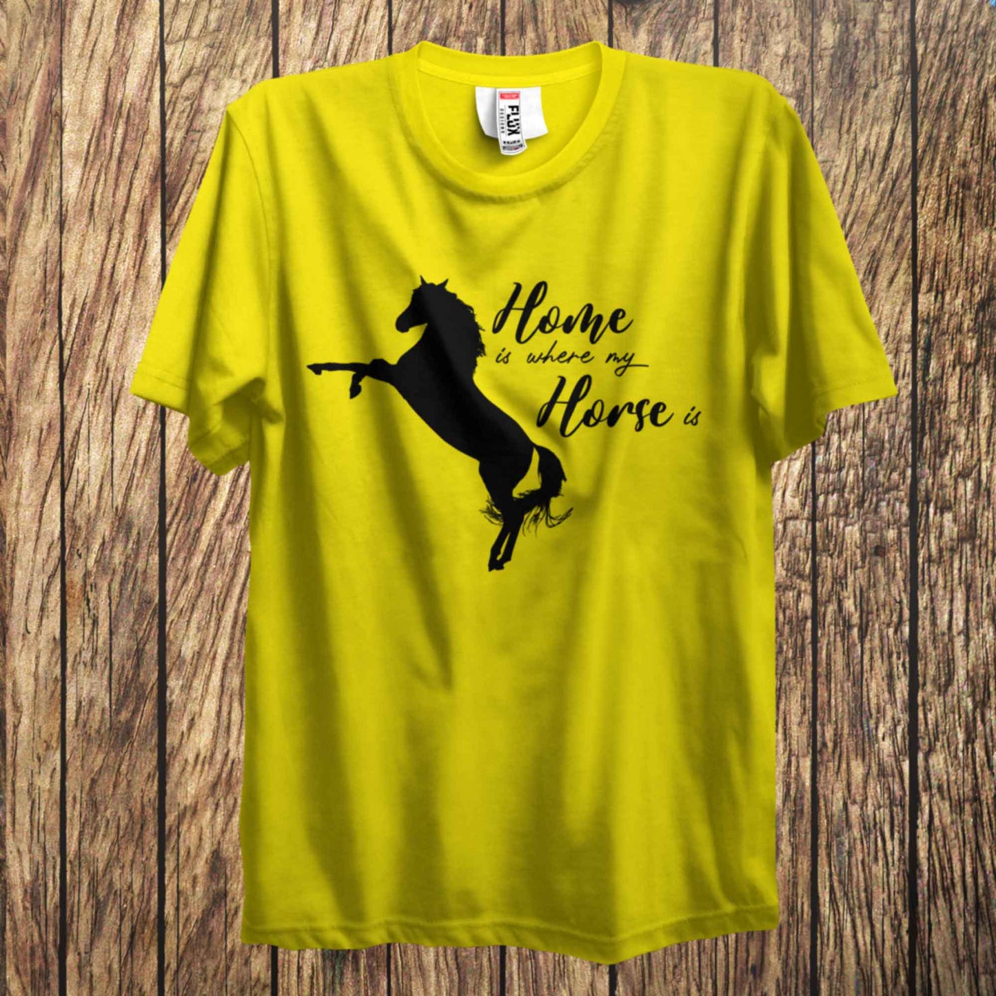 Home Is Where My Horse Is T Shirt