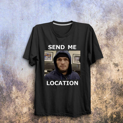 Khabib T Shirt SEND ME LOCATION Shirt - FLUX DESIGNS