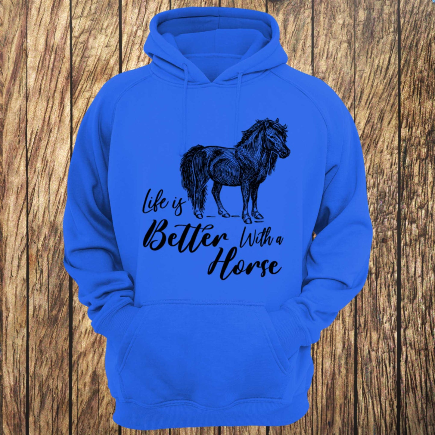 Life Is Better With A Horse Unisex Hoodie