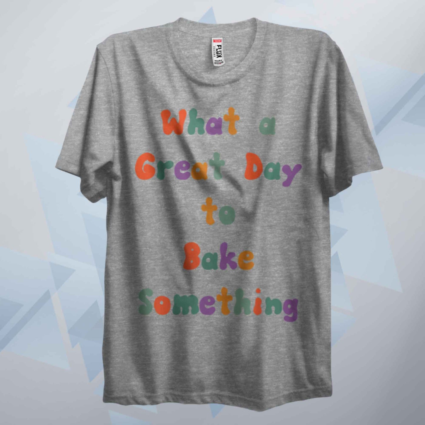 What A Great Day To Bake Something Retro T Shirt