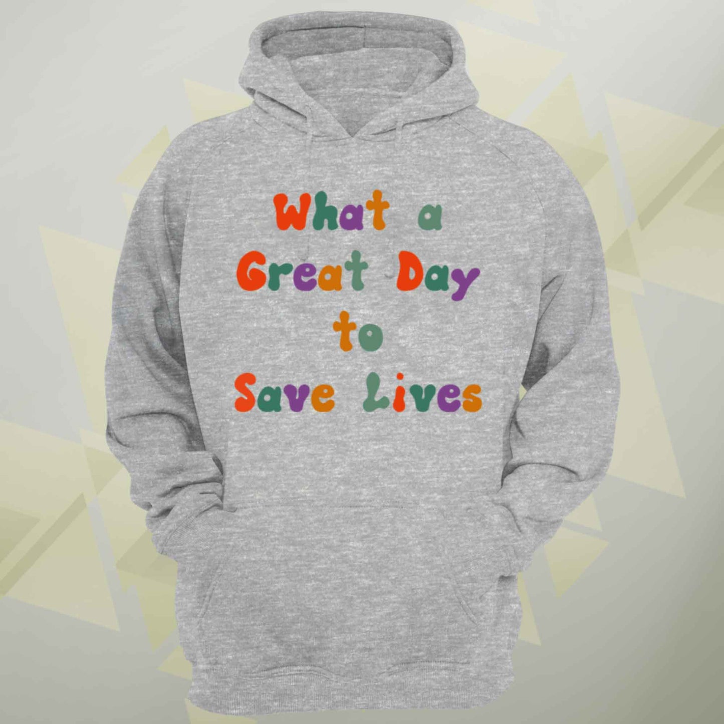 What A Great Day To Save Lives Retro Unisex Hoodie