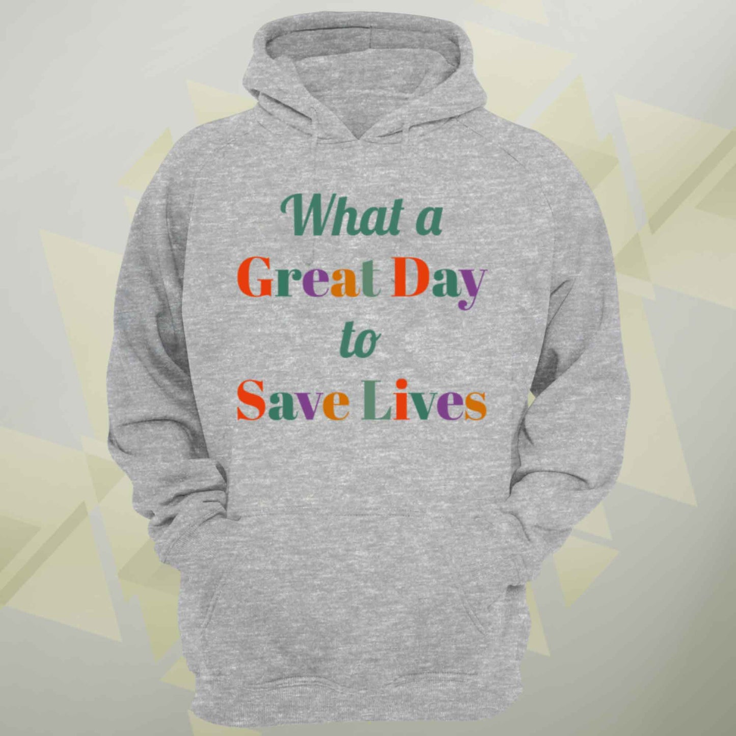 A Great Day To Save Lives Unisex Hoodie