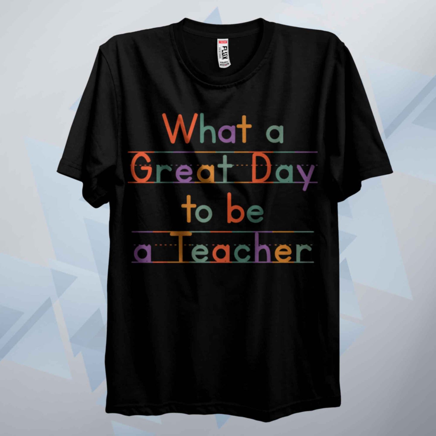 What A Great Day To Be Teachers T Shirt