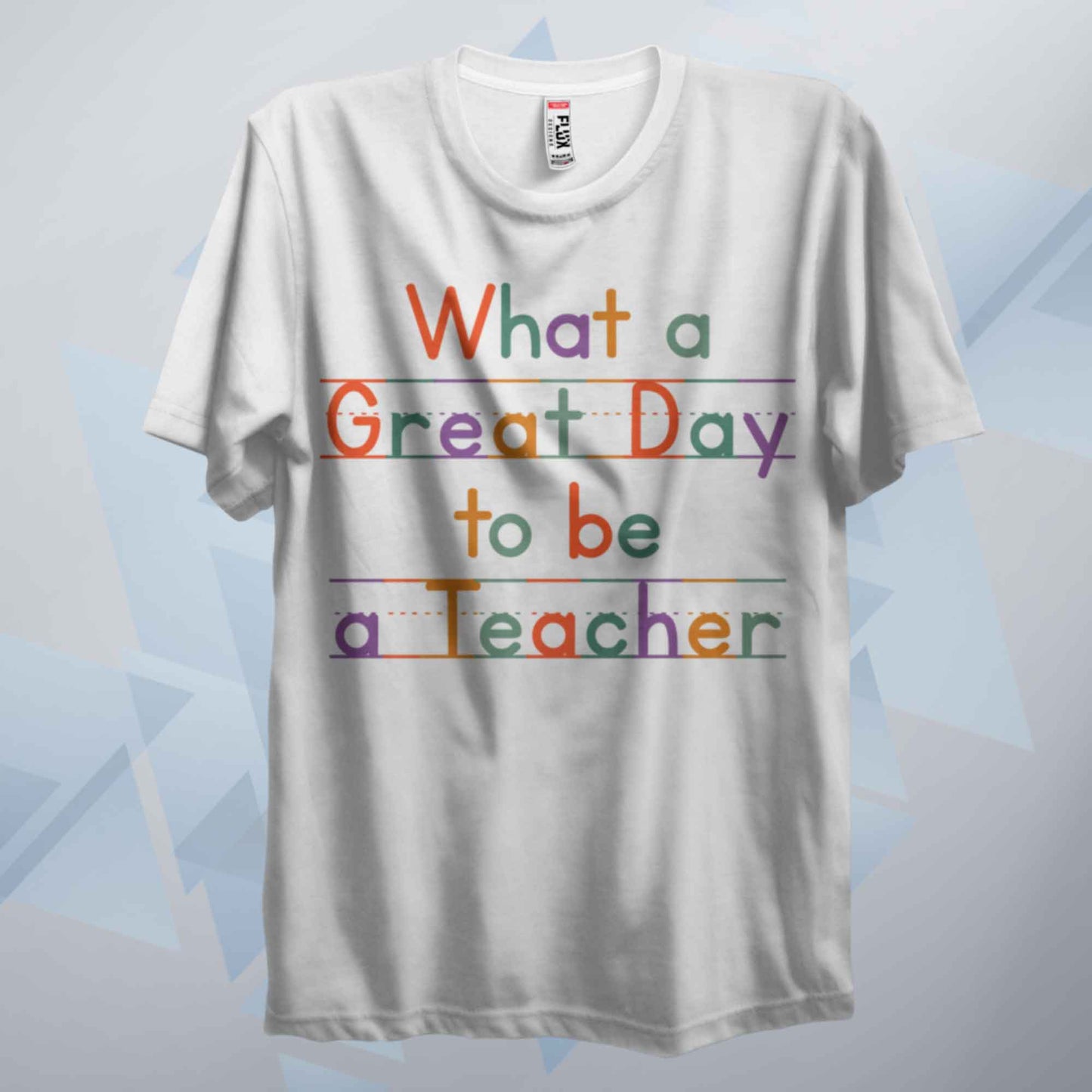 What A Great Day To Be Teachers T Shirt