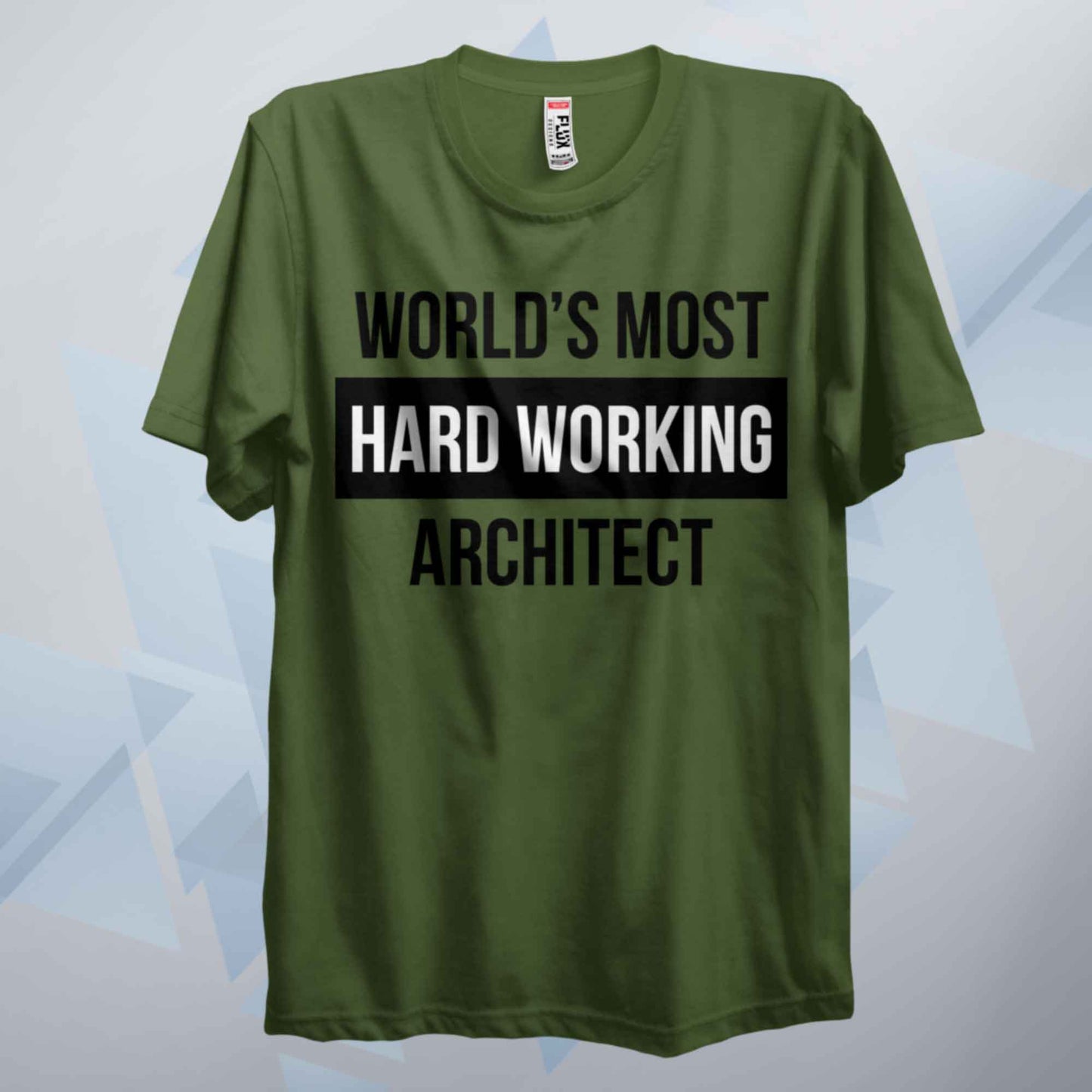 World's Most Hard Working Architect T Shirt