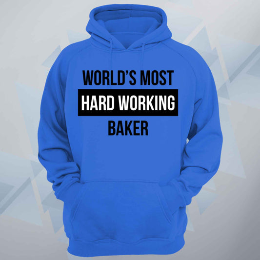 World's Most Hard Working Baker Unisex Hoodie