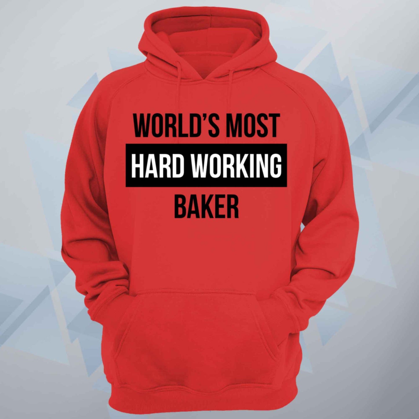 World's Most Hard Working Baker Unisex Hoodie