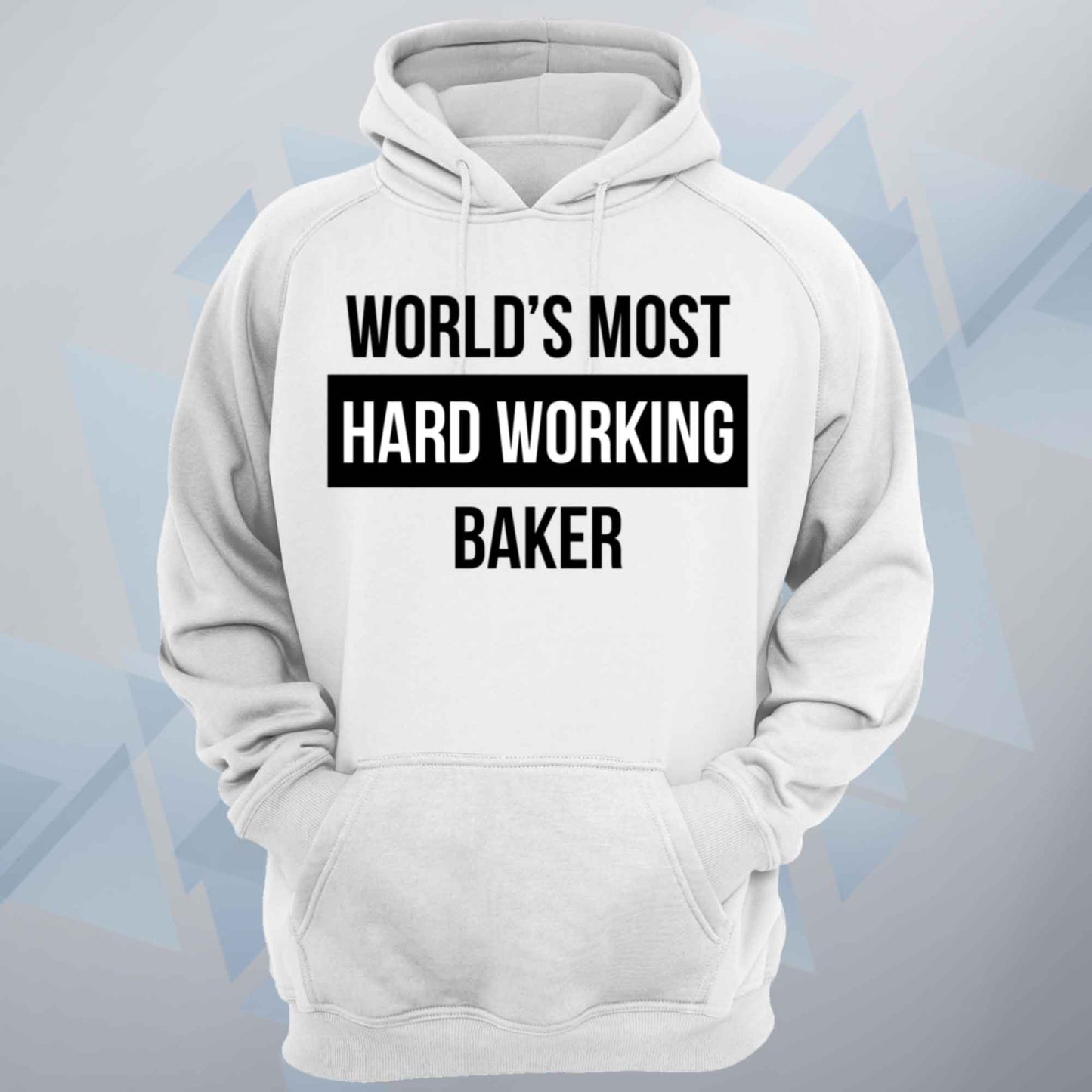 World's Most Hard Working Baker Unisex Hoodie