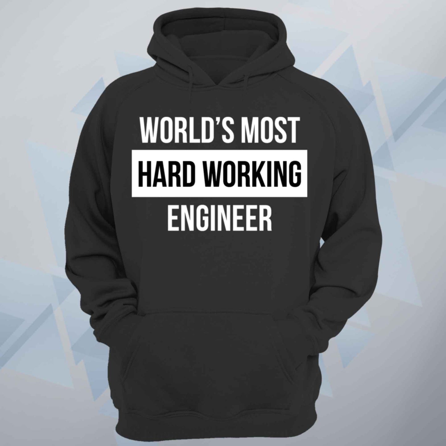 World's Most Hard Working Engineer Unisex Hoodie