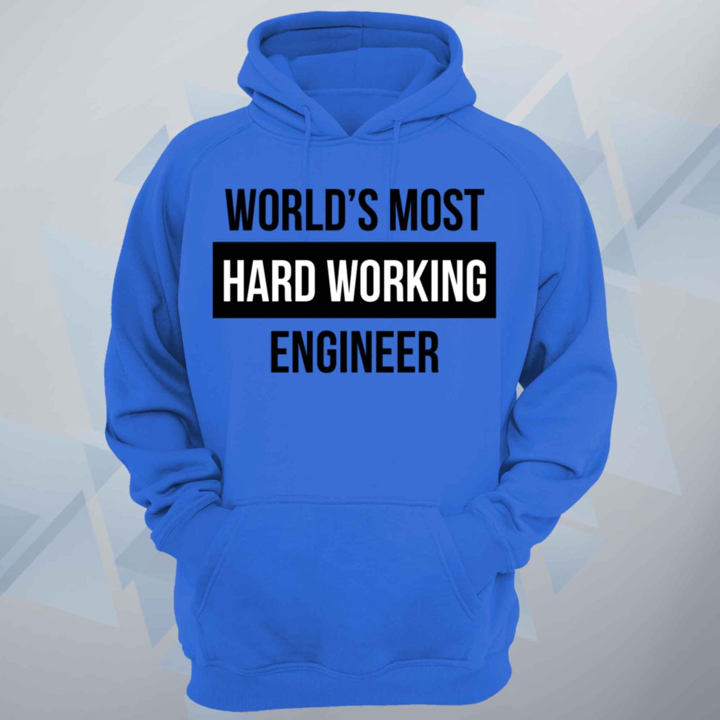 World's Most Hard Working Engineer Unisex Hoodie