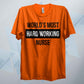 World's Most Hard Working Nurse T Shirt