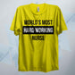 World's Most Hard Working Nurse T Shirt