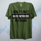World's Most Hard Working Physician T Shirt