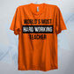 World's Most Hard Working Teacher T Shirt